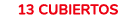 13 CUBIERTOS