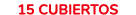 15 CUBIERTOS