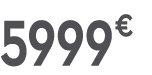 5999 € 99