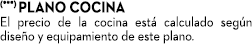 (***) Plano cocina El precio de la cocina est calculado seg n dise o y equipamiento de este plano.