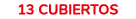 13 CUBIERTOS