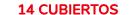 14 CUBIERTOS