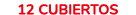 12 CUBIERTOS