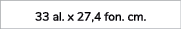 33 al. x 27,4 fon. cm. 
