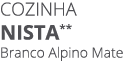 Cozinha NISTA** Branco Alpino Mate