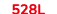 528L