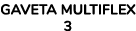 GAVETA MULTIFLEX 3