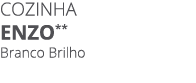 Cozinha ENZO** Branco Brilho