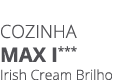Cozinha MAX I*** Irish Cream Brilho