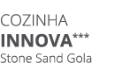Cozinha INNOVa*** Stone Sand Gola