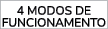 4 MODOS DE FUNCIONAMENTO