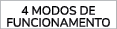 4 MODOS DE FUNCIONAMENTO