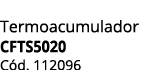 Termoacumulador Cfts5020 C d. 112096