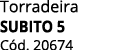 Torradeira SUBITO 5 C d. 20674