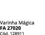 Varinha M gica FA 27020 C d. 128911