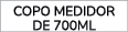 COPO MEDIDOR DE 700ML