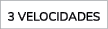 3 VELOCIDADES