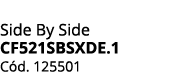 Side By Side CF521SBSXDE.1 C d. 125501