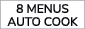 8 MENUS AUTO COOK