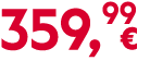 359,99￼