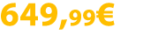 649,99€
