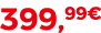 399,99€