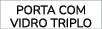 PORTA COM VIDRO TRIPLO