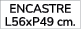 encastre L56xP49 cm.