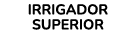 IRRIGADOR SUPERIOR