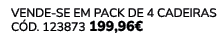VENDE SE EM PACK DE 4 Cadeiras C d. 123873 199,96€ 