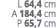 L 64,4 cm A 184,4 cm P 65,7 cm