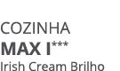 Cozinha MAX I*** Irish Cream Brilho