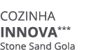Cozinha INNOVa*** Stone Sand Gola