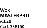 Wok Masterpro A.f.28 C d. 388160