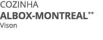 COZINHA ALBOX MONTREAL** Vison