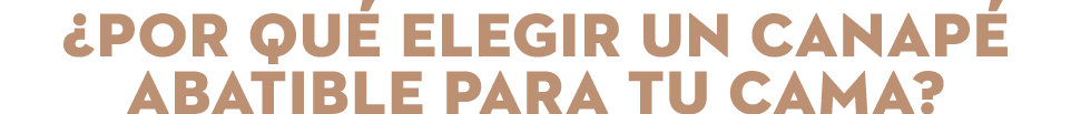 ¿POR QU ELEGIR UN CANAP  ABATIBLE PARA TU CAMA?