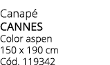 Canap cannes Color aspen 150 x 190 cm C d. 119342
