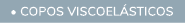  • Copos viscoel sticos 