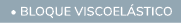  • BLOQUE VISCOEL STICO