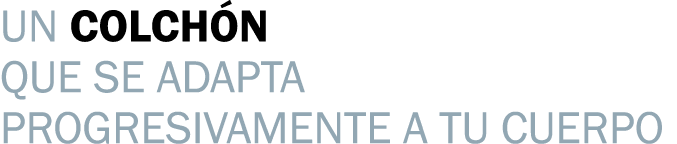 un colch n que se adapta progresivamente a tu cuerpo
