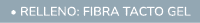  • Relleno: Fibra tacto gel