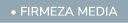  • Firmeza media
