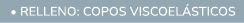  • Relleno: Copos viscoel sticos