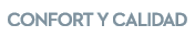 confort y calidad