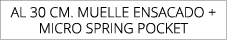 AL 30 cm. MUELLE ENSACADO + MICRO SPRING POCKET 