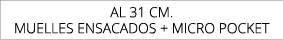 AL 31 CM. MUELLES ENSACADOS + MICRO POCKET