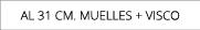 aL 31 cm. MUELLES + VISCO