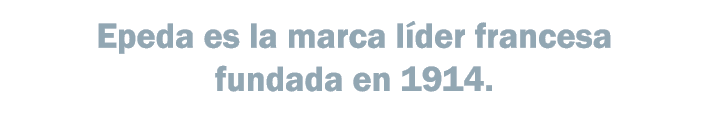 Epeda es la marca l der francesa fundada en 1914.