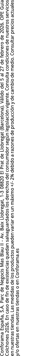 Conforama Espa a, S.A. Parc de Negocis Mas Blau II Av. Baix Llobregat, 1 3 08820 El Prat de Llobregat (Barcelona). V ...