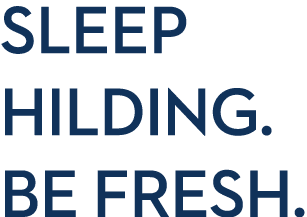 sleep hilding. be fresh.